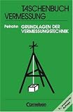 Taschenbuch Vermessung: Grundlagen der Vermessungstechnik
