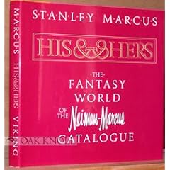 His and Hers: The Fantasy World of the Neiman-Marcus Catalog