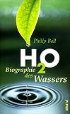 H2O - Biographie des Wassers