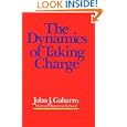 The Dynamics of Taking Charge by John J. Gabarro