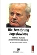 Die Zerst�rung Jugoslawiens: Slobodan Milosevic antwortet seinen Ankl�gern