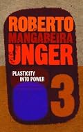 Plasticity Into Power (Politics, Volume 3)