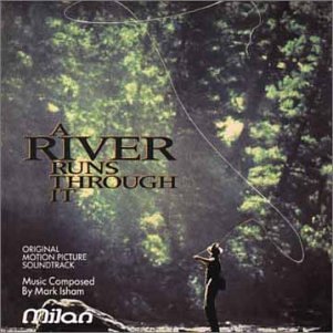 Mark Isham - A River Runs Through It - Zortam Music