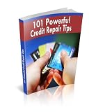101 Powerful Credit Repair Tips