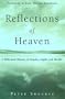 Reflections of Heaven: A Millenial Odyssey of Miracles, Angels And Afterlife