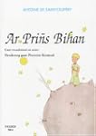 Ar Prins Bihan (Le Petit Prince) : Ed...