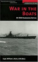 War in the Boats: My WWII Submarine Battles (Memories of War)