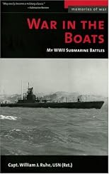 WAR IN THE BOATS: MY WORLD WAR II SUBMARINE BATTLES