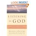 Listening For God: A Ministers Journey Through Silence And Doubt