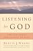 Listening For God: A Ministers Journey Through Silence And Doubt