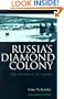 Russia's Diamond Colony: The Republic of Sakha