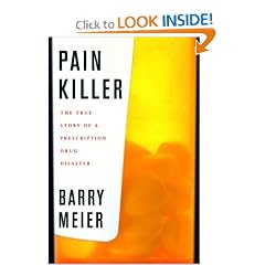 Pain Killer: A "Wonder" Drug's Trail of Addiction and Death