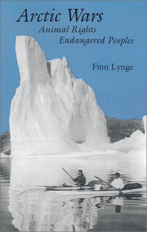 arctic wars animal rights endangered peoples arctic visions series
