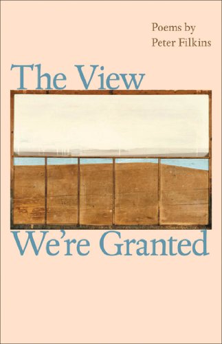 The View We're Granted (Johns Hopkins: Poetry and Fiction)