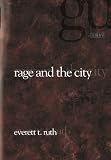 Rage and the City