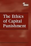 At Issue Series - The Ethics of Capital Punishment (hardcover edition) (At Issue Series)