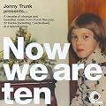Now We Are Ten: a Trunk Records Sampler
