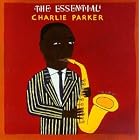 The Essential Charlie Parker by Charlie Parker