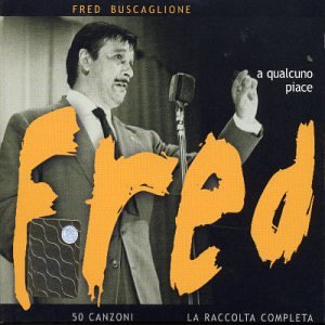 Fred Buscaglione - Qualcuno Piace Fred - Zortam Music