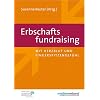 Erbschaftsfundraising: Mit Herzblut und Fingerspitzengef�hl