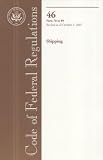 Shipping Operation Books item: Code of Federal Regulations, Title 46, Shipping, Pt. 70-89, Revised as of October 1, 2007