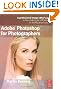 Adobe Photoshop CS6 for Photographers: A professional image editor's guide to the creative use of Photoshop for the Macintosh and PC