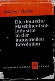 Die deutsche Maschinenbauindustrie in der industriellen Revolution