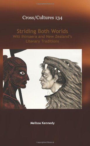 Striding Both Worlds: Witi Ihimaera and New Zealand's Literary Traditions. (Cross/Cultures)