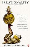 Irrationality: The Enemy Within