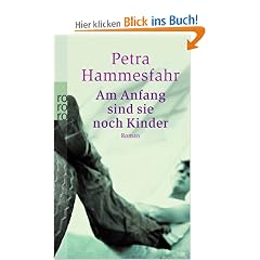 Am Anfang sind sie noch Kinder