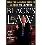 Black's Law: A Criminal Lawyer Reveals His Defense Strategies in Four Cliffhanger Cases [ BLACK'S LAW: A CRIMINAL LAWYER REVEALS HIS DEFENSE STRATEGIES IN FOUR CLIFFHANGER CASES ] by Black, Roy (Author) Apr-01-2000 [ Paperback ] (Roy Black)