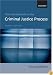 Text and Materials on the Criminal Justice Process