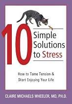 10 Simple Solutions to Stress: How to Tame Tension and Start Enjoying Your Life