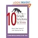 10 Simple Solutions to Stress: How to Tame Tension and Start Enjoying Your Life