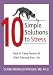 10 Simple Solutions to Stress: How to Tame Tension and Start Enjoying Your Life