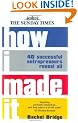 How I Made It: 40 Successful Entrepreneurs Reveal How They Made Millions: 40 Successful Entrepreneurs Reveal All