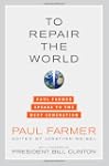 To Repair the World: Paul Farmer Spea...