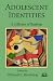 Adolescent Identities: A Collection of Readings (Relational Perspectives Book Series)