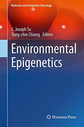 Environmental Epigenetics (Molecular and Integrative Toxicology)