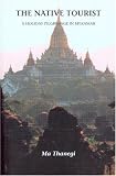Buy : The Native Tourist: A Holiday Pilgrimage in Myanmar
