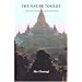The Native Tourist: A Holiday Pilgrimage in Myanmar