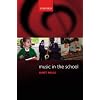 Music in the School (Oxford Music Education)