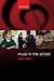Music in the School (Oxford Music Education)