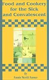 Review Creative Cookbooks  / Food and Cookery for the Sick and Convalescent
