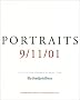 Portraits: 9/11/01: The Collected Portraits: 9/11/01: The Collected