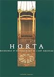 Horta: Naissance et dépassement de l\'art nouveau