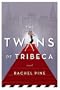 The Twins of Tribeca
