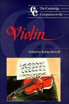 The Cambridge Companion to the Violin (Cambridge Companions to Music)