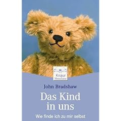 Das Kind in uns. Wie finde ich zu mir selbst.