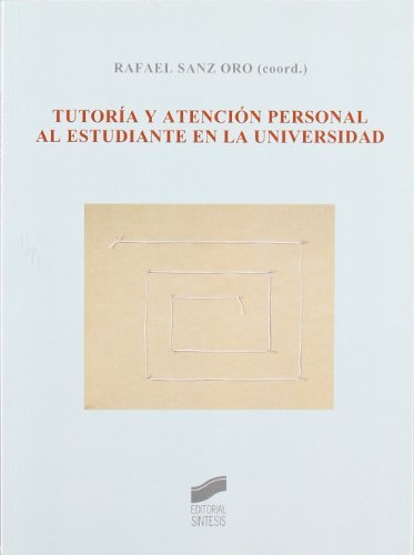 Tutoría y atención personal al estudiante en la universidad (Síntesis educación) (Spanish Edition)